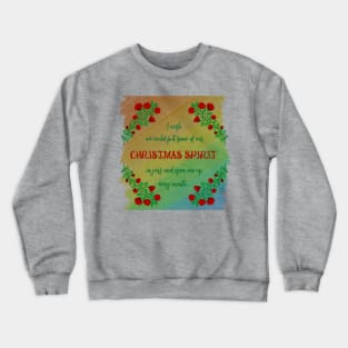 CHRISTMAS SPIRIT'S QUOTE Crewneck Sweatshirt